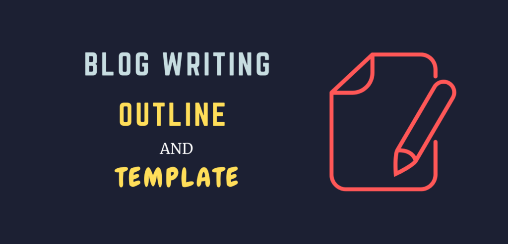 Best Blog post outline and templates